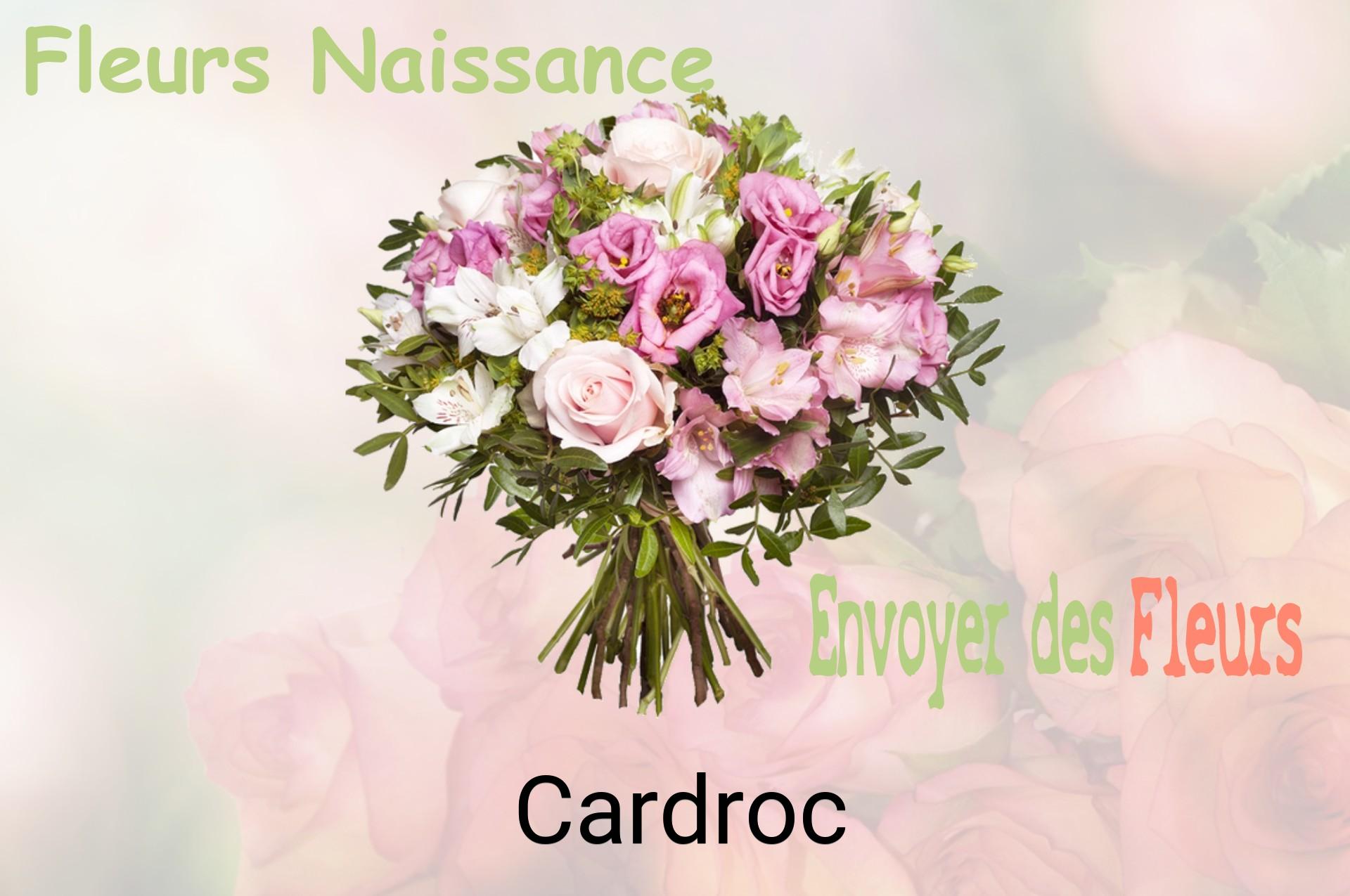 Bouquet de fleurs de naissance livré à Cardroc