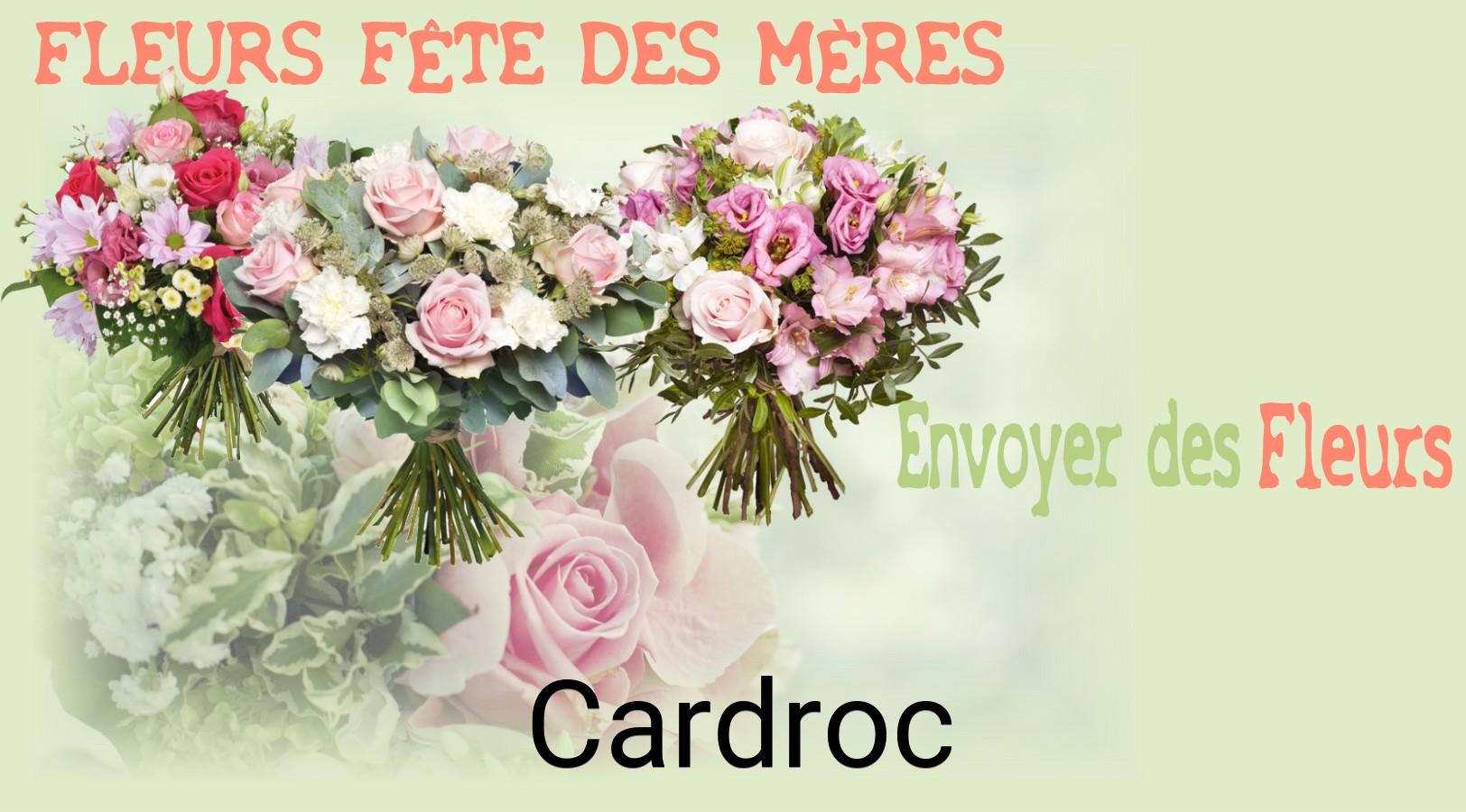 Bouquet de Fête des Mères livré à Cardroc